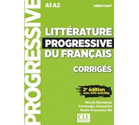 Littérature progressive du français. Niveau débutant. Corrigés. Per le Scuole superiori