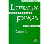 Littérature progressive du français Niveau Intermédiaire: Corrigés