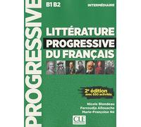 Littérature progressive du français. Niveau intermédiaire. Per le Scuole superiori. Con CD-Audio: Livre intermediaire