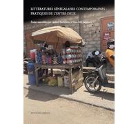 Littératures sénégalaises contemporaines : pratiques de l'entre-deux: 2025