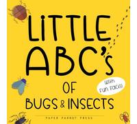 Little ABC's of Bugs & Insects with Fun Facts