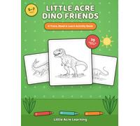 Little Acre Dino Friends: Trace, Read, and Learn: Dinosaur Facts and Tracing Sentences for Ages 5-7 (70 Dinosaurs to Trace, Read, and Color)