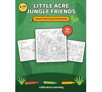 Little Acre Jungle Friends: Read, Think & Color Activity Book Ages 8-10 - 80 Rainforest Animals with Fact Zones, Think Questions & Find-and-Color Challenges