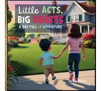 Little Acts, Big Hearts: A Day Full of Adventure !