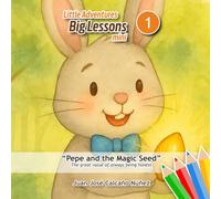 Little Adventure, Big Lessons mini 1: Pepe and the Magic Seed