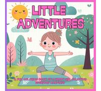 Little Adventures: A Fun Coloring Book of a Happy Girl Enjoying Everyday Activities.: 30 Cute and Engaging Coloring Pages for Kids Ages 4-6