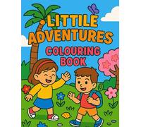Little Adventures Around the World: Little Adventures for Big Imaginations