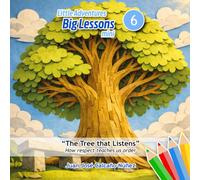 Little Adventures, Big Lessons mini 6: The Tree that Listens