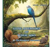 LITTLE ADVENTURES OF BUDGIE MIKO: The Woodland Adventure