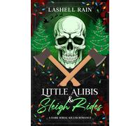 Little Alibis & Sleigh Rides: A Dark Serial Killer Romance Novella