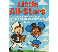 Little All-Stars: 50+ Fun and Easy Sports Coloring Pages for Kids