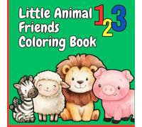 Little Animal Friends Coloring Book: Simple and Cute Baby Animals for Toddlers and Kids Ages 1-4
