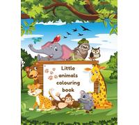 Little Animals colouring Book for children's for Little Zoo Art,Time Fun and peacefull growth of Art work