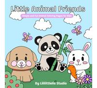 Little Animals Friends: Simple and Fun Coloring Pages for Kids