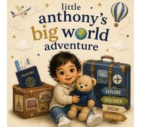 Little Anthony's Big World Adventure