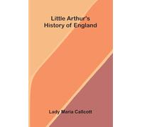 Little Arthur's history of England