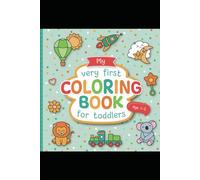 Little Artist Colouring Book: Easy & Fun Pages for Toddlers