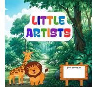 Little Artists: A Wild World of Coloring Fun