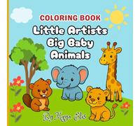 Little Artists - Big Baby Animals: A Super Cute Coloring Book for Kids