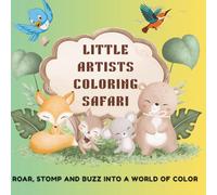 LITTLE ARTISTS COLORING SAFARI: COLOR THE WILD