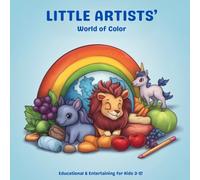 Little Artists' World of Color Book: Educational & Entertaining for Kids 3-5! 50 Fun Illustrations of animals, nature and everyday life