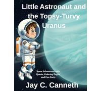 Little Astronaut and the Topsy-Turvy Uranus