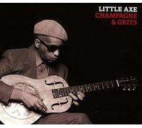 Little Axe - Champagne & Grits