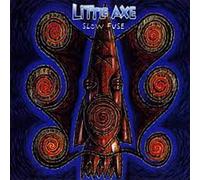 Little Axe - Slow Fuse
