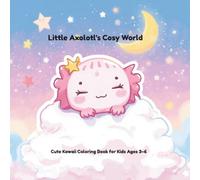 Little Axolotl's Cozy World