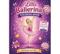 Little Ballerinas Coloring Book: Fun and Easy Ballet Coloring Pages for Kids Ages 4-8