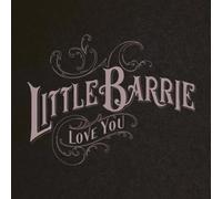 Little Barrie - Love You