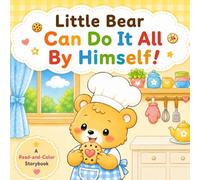 Little Bear Can Do It All By Himself!: A Read-and-Color Storybook