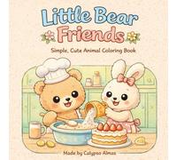 Little Bear Friends: Cute & Sweet Animal Friends Coloring Book