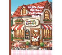 Little Bear Kitchen Coloring Book: Cartoon picture of a teddy bear in the kitchen