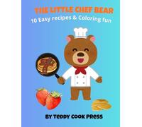 Little Bears in the Kitchen: A Cute Coloring Book with Delicious Recipes
