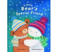 Little Bear's Special Friend by Claire Freedman (2008-11-30)