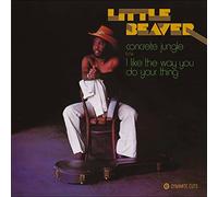 Little Beaver - Concrete Jungle/I Just Love the Way You Do Your Th