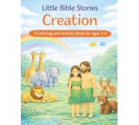 Little Bible Stories Creation: A Coloring and Activity Book for Ages 3-6