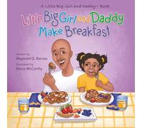 Little Big Girl and Daddy Make Breakfast