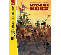 Little Big Horn/Jim Bridger. West. Fumetti di frontiera (Vol. 3)