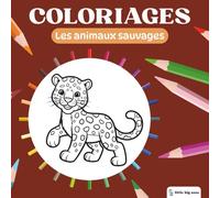 Little Big Ones - Coloriages - Les Animaux Sauvages