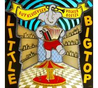 Guy Klucevsek & Volker Goetze Little Big Top (CD) Album