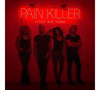 Little Big Town - Little Big Town, Pain Killer CD + FREE DIGITAL DOWNLOAD (1 CD)