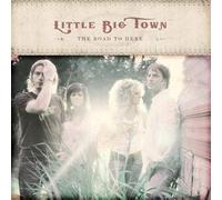 Little Big Town - Road To Here