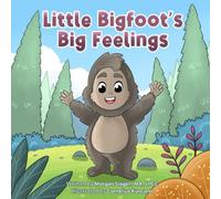 Little Bigfoot's Big Feelings