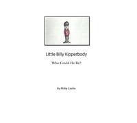 Little Billy Kipperbody: Who could he be?
