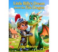 Little Billy’s Dream About the Fire Dragon