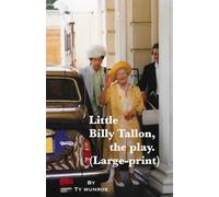 Little Billy Tallon, the play. (Large-print)
