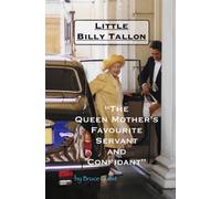 Little Billy Tallon: "The Queen Mother's Favourite Servant and Confidant"