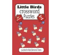 Little Birds Crossword Puzzles: Crossword puzzle easy to read print about Nature, Birds and more/50+puzzles/gift for Picnic, Vacation and Holidays